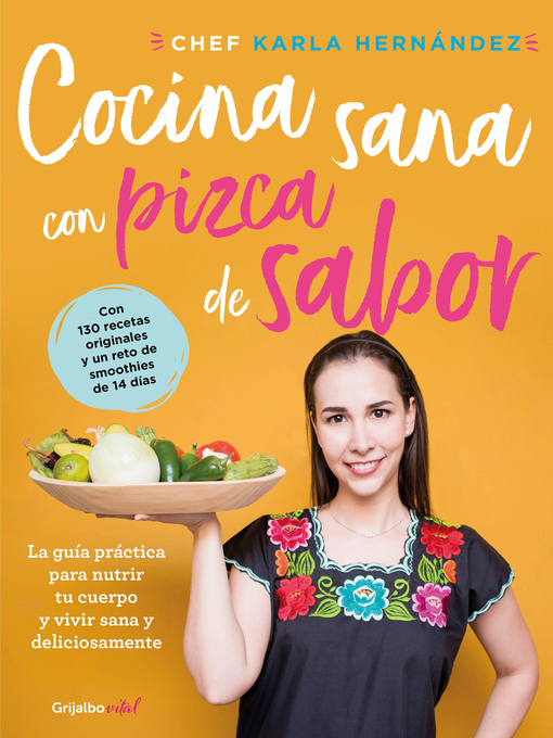Title details for Cocina sana con pizca de sabor by Chef Karla Hernández - Wait list